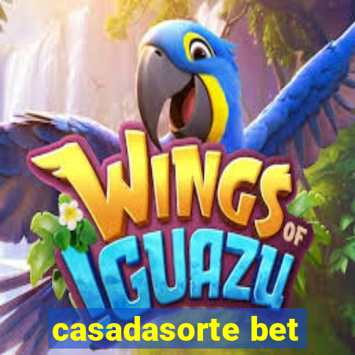 casadasorte bet